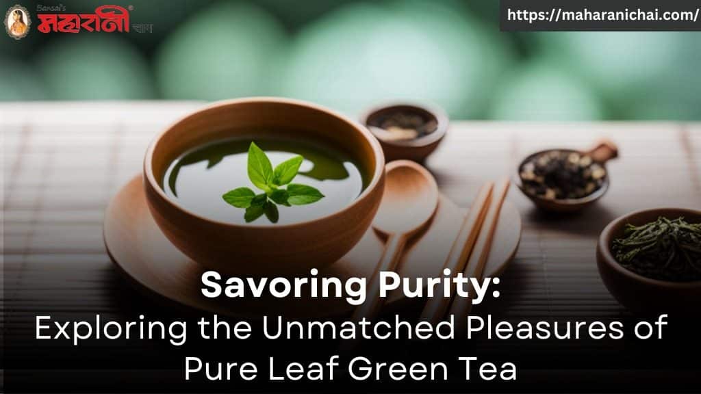 Savouring Purity: Exploring the Unmatched Pleasures of Pure Leaf Green ...